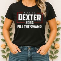 Dexter 2024 Fill The Swamp Womens T-Shirt
