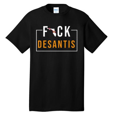 Desantis 2024 Florida Flag Anti Ron Desantis 2024 Sucks Tall T-Shirt