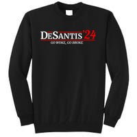 Desantis 2024 Go Woke Go Broke Pro Republican Political Tall Sweatshirt