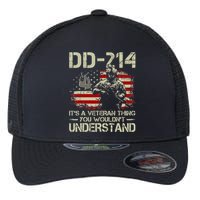 DD 214 Its A Veteran Thing You Wouldnt Understand DD 214 Flexfit Unipanel Trucker Cap
