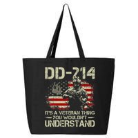 DD 214 Its A Veteran Thing You Wouldnt Understand DD 214 25L Jumbo Tote
