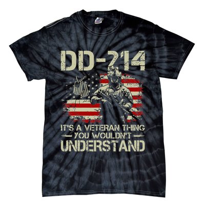 DD 214 Its A Veteran Thing You Wouldnt Understand DD 214 Tie-Dye T-Shirt