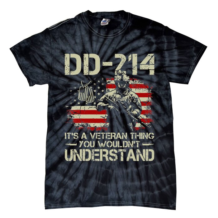 DD 214 Its A Veteran Thing You Wouldnt Understand DD 214 Tie-Dye T-Shirt