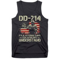DD 214 Its A Veteran Thing You Wouldnt Understand DD 214 Tank Top