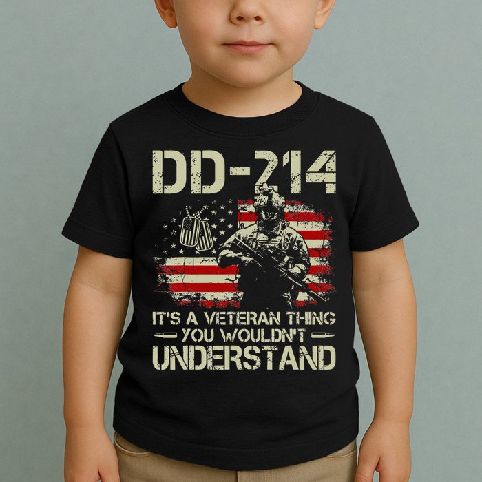 DD 214 Its A Veteran Thing You Wouldnt Understand DD 214 Toddler T-Shirt