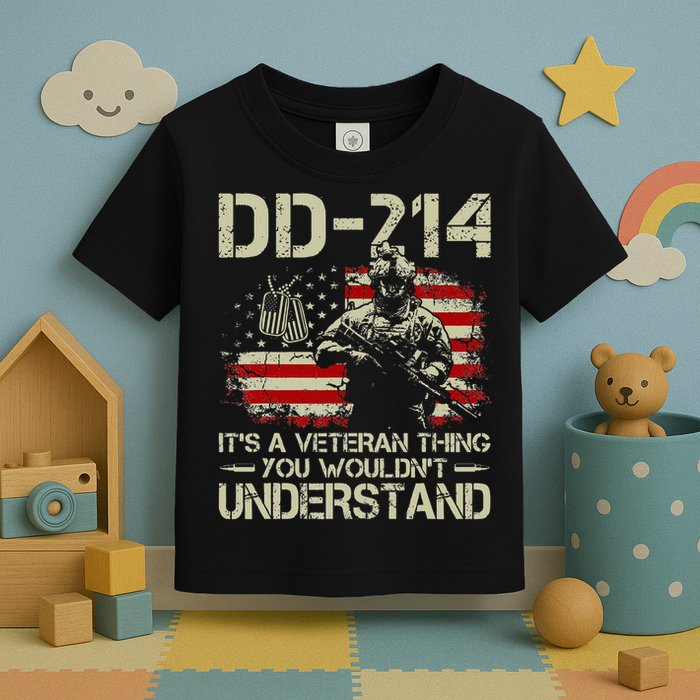 DD 214 Its A Veteran Thing You Wouldnt Understand DD 214 Toddler T-Shirt
