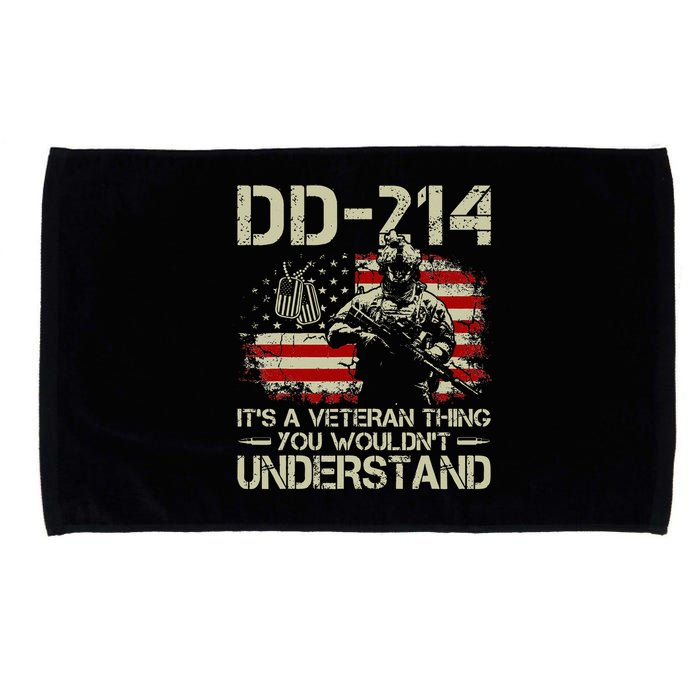 DD 214 Its A Veteran Thing You Wouldnt Understand DD 214 Microfiber Hand Towel