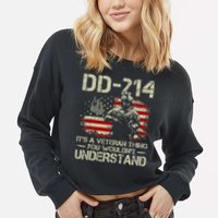 DD 214 Its A Veteran Thing You Wouldnt Understand DD 214 Cropped Pullover Crew