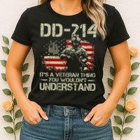 DD 214 Its A Veteran Thing You Wouldnt Understand DD 214 Womens T-Shirt
