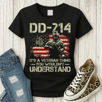DD 214 Its A Veteran Thing You Wouldnt Understand DD 214 Womens T-Shirt