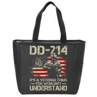 DD 214 Its A Veteran Thing You Wouldnt Understand DD 214 Zip Tote Bag