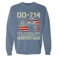 DD 214 Its A Veteran Thing You Wouldnt Understand DD 214 Garment-Dyed Sweatshirt