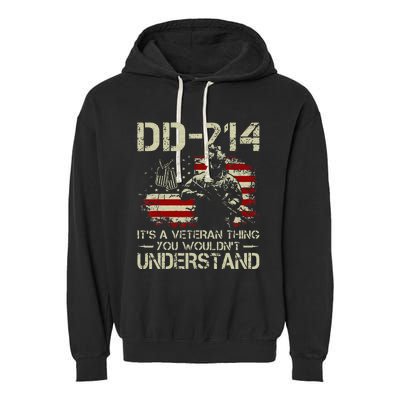 DD 214 Its A Veteran Thing You Wouldnt Understand DD 214 Garment-Dyed Fleece Hoodie