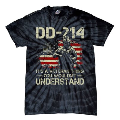 DD 214 Its A Veteran Thing You Wouldnt Understand DD 214 Tie-Dye T-Shirt