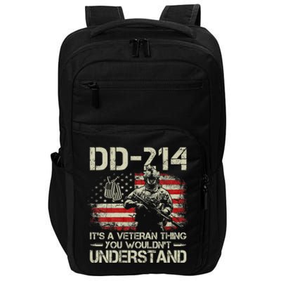 Dd 214 Its A Veteran Thing You Wouldnt Understand Dd 214 Impact Tech Backpack