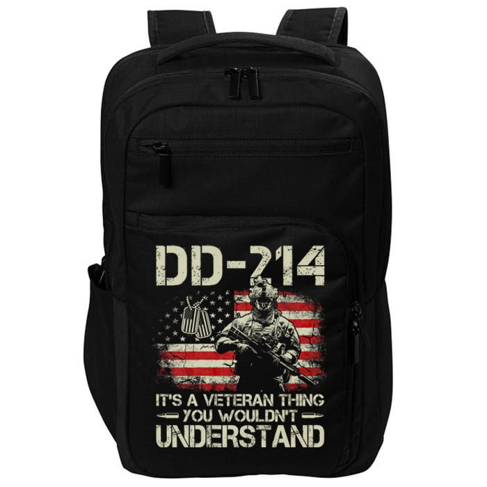 Dd 214 Its A Veteran Thing You Wouldnt Understand Dd 214 Impact Tech Backpack