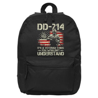 Dd 214 Its A Veteran Thing You Wouldnt Understand Dd 214 16 in Basic Backpack