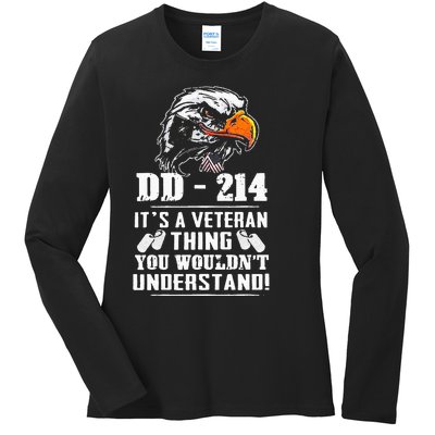 DD 214 Its A Veteran Thing You Wouldnt Understand Ladies Long Sleeve Shirt