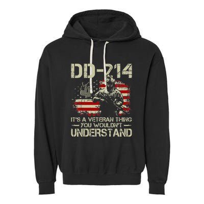 DD 214 Its A Veteran Thing You Wouldnt Understand DD 214 Garment-Dyed Fleece Hoodie