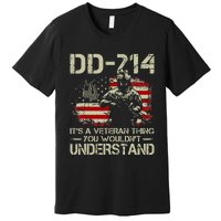 DD 214 Its A Veteran Thing You Wouldnt Understand DD 214 Premium T-Shirt