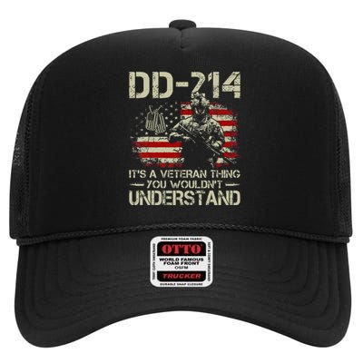 Dd 214 ItS A Veteran Thing You WouldnT Understand Dd 214 High Crown Mesh Back Trucker Hat