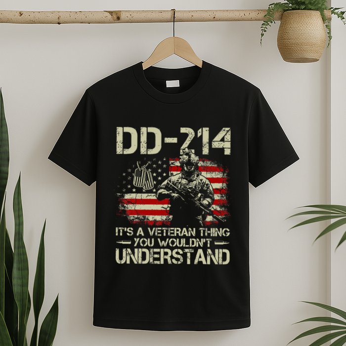 Dd 214 ItS A Veteran Thing You WouldnT Understand Dd 214 T-Shirt