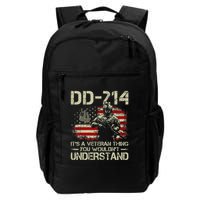 Dd 214 ItS A Veteran Thing You WouldnT Understand Dd 214 Backpack