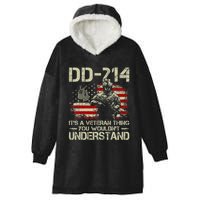 Dd 214 ItS A Veteran Thing You WouldnT Understand Dd 214 Hooded Wearable Blanket