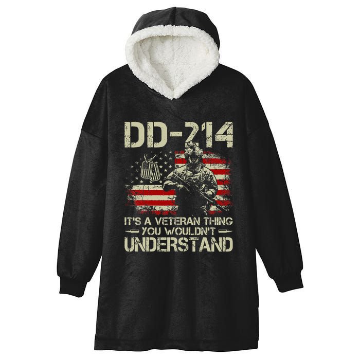 Dd 214 ItS A Veteran Thing You WouldnT Understand Dd 214 Hooded Wearable Blanket