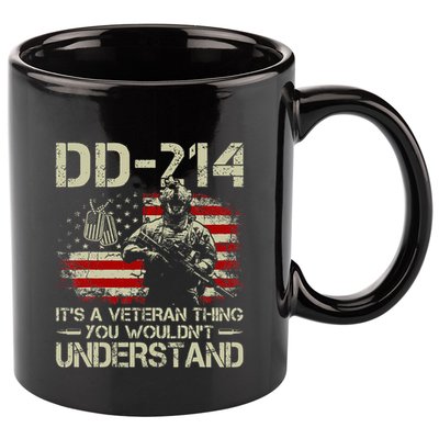 Dd 214 ItS A Veteran Thing You WouldnT Understand Dd 214 11oz C Handle Ceramic Mug