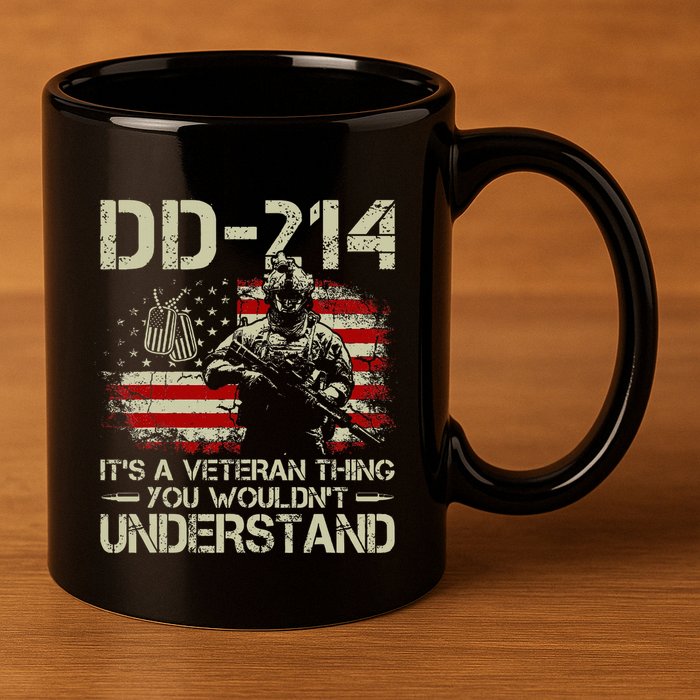Dd 214 ItS A Veteran Thing You WouldnT Understand Dd 214 11oz C Handle Ceramic Mug