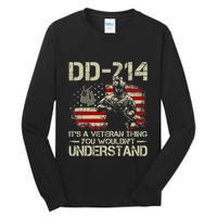 Dd 214 ItS A Veteran Thing You WouldnT Understand Dd 214 Tall Long Sleeve T-Shirt