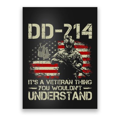 Dd 214 ItS A Veteran Thing You WouldnT Understand Dd 214 Poster