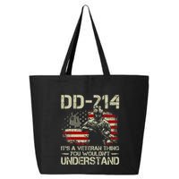 Dd 214 ItS A Veteran Thing You WouldnT Understand Dd 214 25L Jumbo Tote