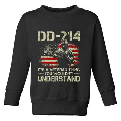 Dd 214 ItS A Veteran Thing You WouldnT Understand Dd 214 Toddler Sweatshirt