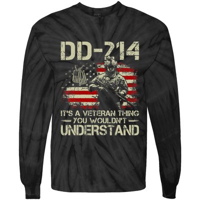 Dd 214 ItS A Veteran Thing You WouldnT Understand Dd 214 Tie-Dye Long Sleeve Shirt