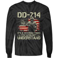 Dd 214 ItS A Veteran Thing You WouldnT Understand Dd 214 Tie-Dye Long Sleeve Shirt