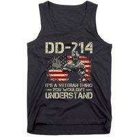 Dd 214 ItS A Veteran Thing You WouldnT Understand Dd 214 Tank Top