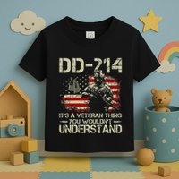 Dd 214 ItS A Veteran Thing You WouldnT Understand Dd 214 Toddler T-Shirt