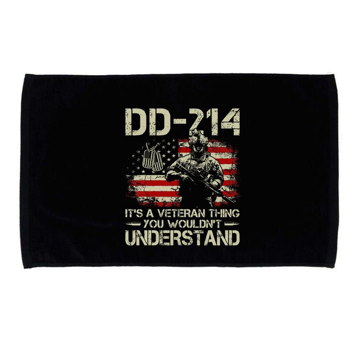 Dd 214 ItS A Veteran Thing You WouldnT Understand Dd 214 Microfiber Hand Towel