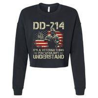 Dd 214 ItS A Veteran Thing You WouldnT Understand Dd 214 Cropped Pullover Crew