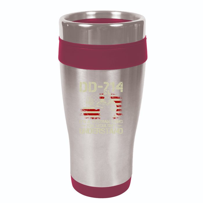 Dd 214 ItS A Veteran Thing You WouldnT Understand Dd 214 16oz Travel Tumbler
