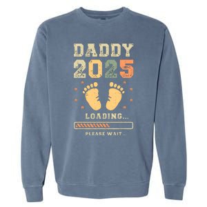 Daddy 2025 Loading Baby Announcement Expecting Dad To Be Garment-Dyed Sweatshirt