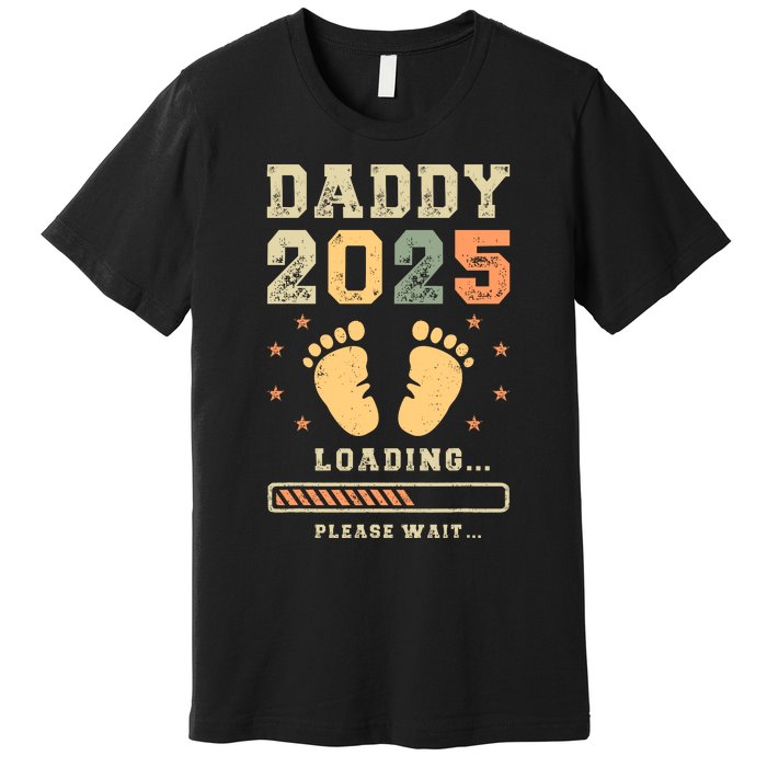 Daddy 2025 Loading Baby Announcement Expecting Dad To Be Premium T-Shirt