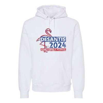 DESANTIS 2024, Make America Florida, American Flamingo Premium Hoodie