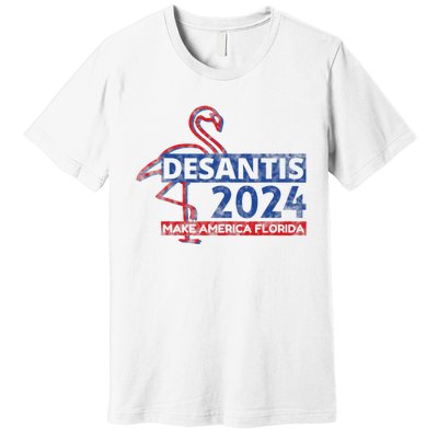 DESANTIS 2024, Make America Florida, American Flamingo Premium T-Shirt