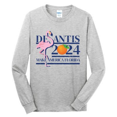 Desantis 2024 Make America Florida Flamingo Election Cute Gift Tall Long Sleeve T-Shirt