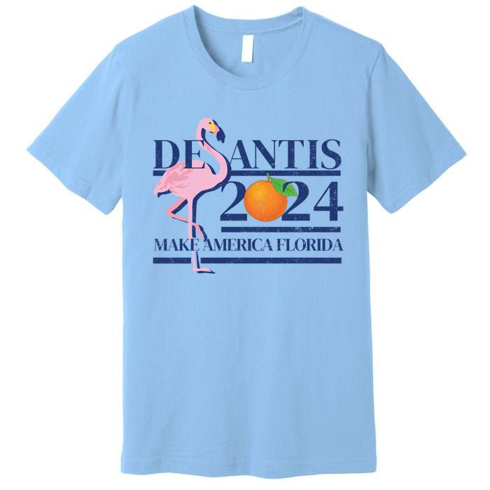 Desantis 2024 Make America Florida Flamingo Election Cute Gift Premium T-Shirt