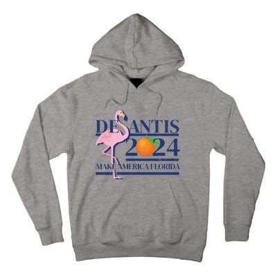 Desantis 2024 Make America Florida Flamingo Election Cute Gift Tall Hoodie