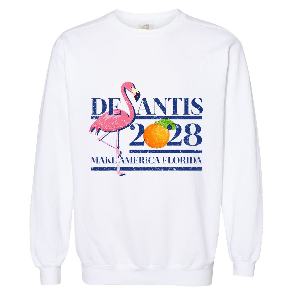 Desantis 2028 Make America Florida Ron Desantis 48 Garment-Dyed Sweatshirt